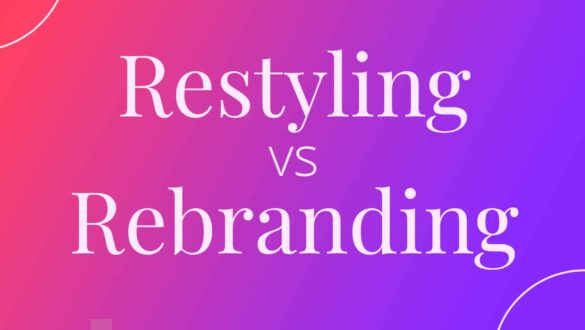 ¿Restyling o Rebranding?